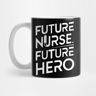 Future nurse future hero nursing school Mug